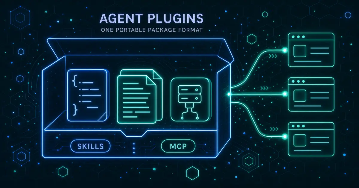 Agent Plugins 1.0.0 とは何か - スキルとMCPサーバーを1つの箱で配る新標準