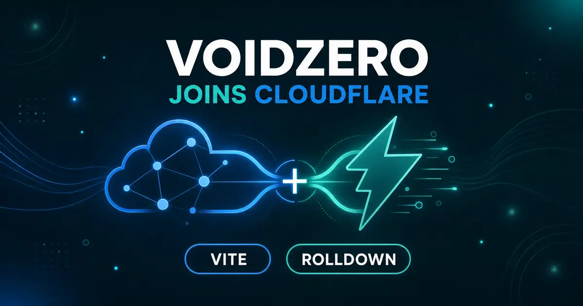 CloudflareがVoidZeroを買収 - Vite / Vitest / Rolldown / Oxc エコシステムの今後とVite+