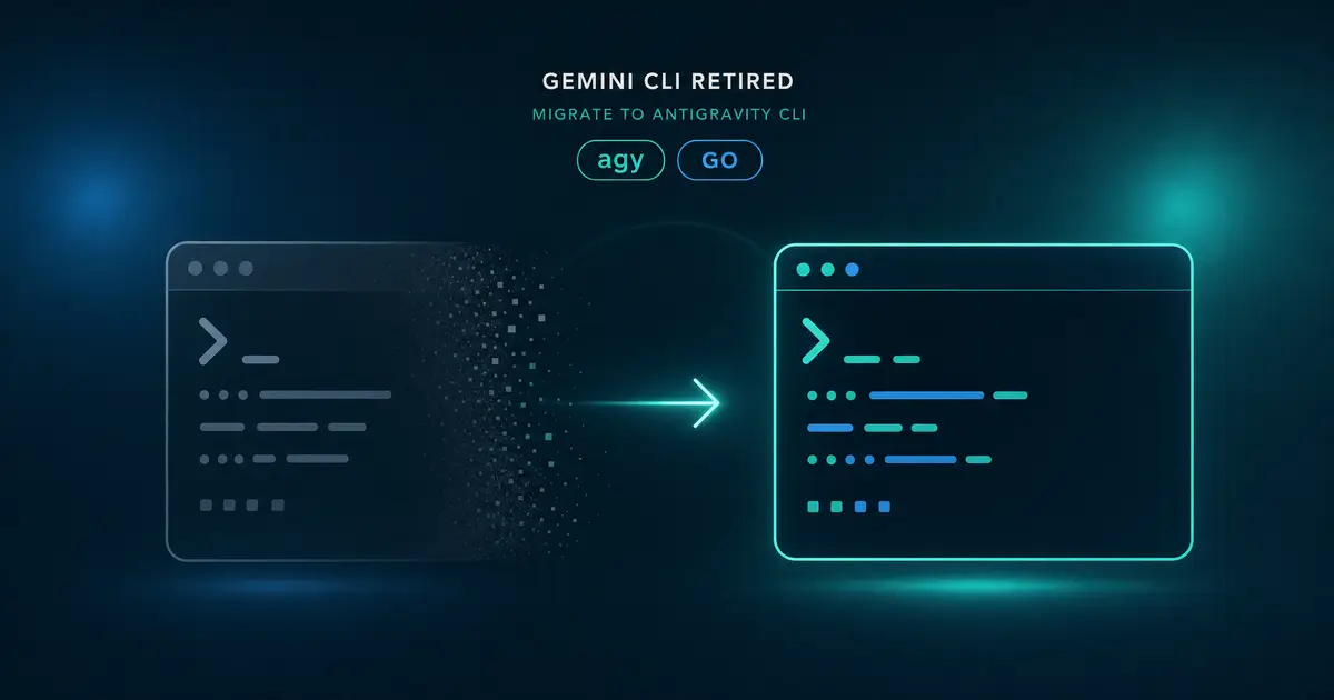 Gemini CLI 終了、Antigravity CLI へ移行 - 何が変わり、何に注意すべきか