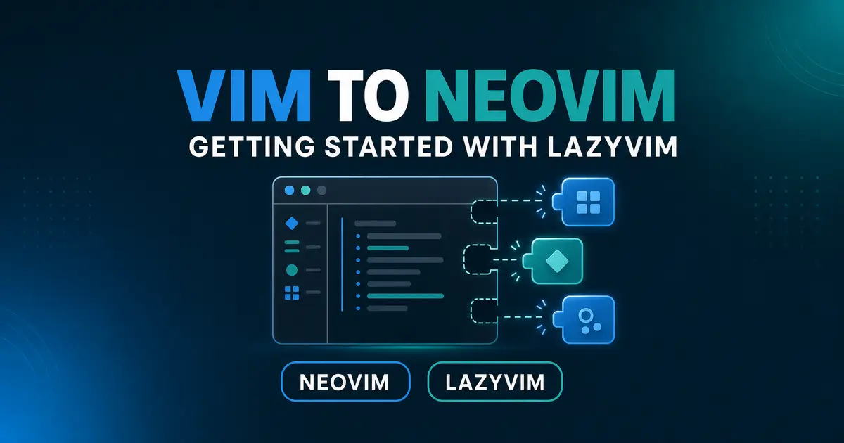 VimからNeovimへ移行した理由とLazyVimの導入