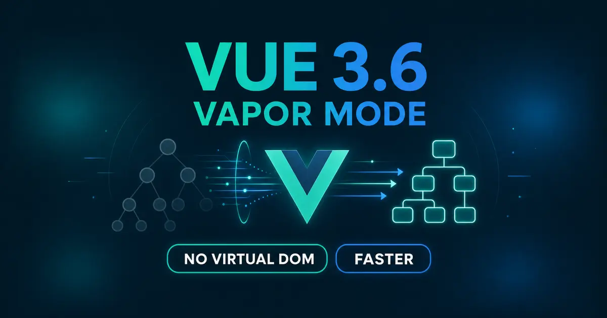 仮想DOMを介さないVue 3.6のVapor Mode